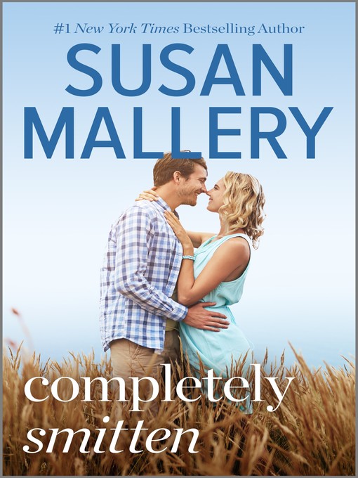 Title details for Completely Smitten by Susan Mallery - Wait list